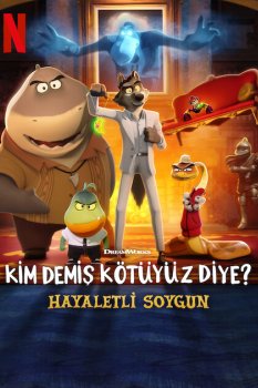 Kim Demiş Kötüyüz Diye? – Hayaletli Soygun izle