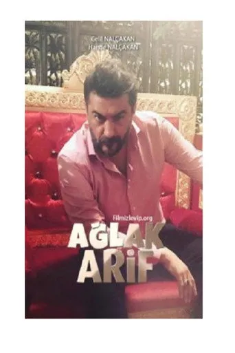 Ağlak Arif izle